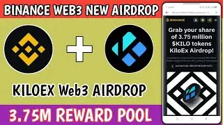 BINANCE WEB3 NEW AIRDROP TODAY KILOEX AIRDROP 3.75M TOKEN ALL TASKS WEB3 NEW AIRDROP #digitaltricks