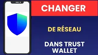 Comment changer de r&eacute;seau dans Trust Wallet