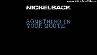 Nickelback - Something In Your Mouth (Official Instrumental)