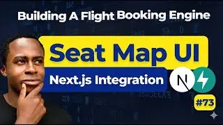 Interactive Seat Map UI | Next.js Integration | Flight Booking Engine | Day 73