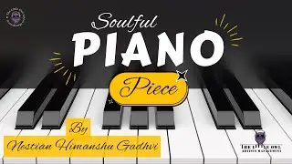 Best Soulful Piano 2026: Himanshu Gadhvi Raw |  The Little Owl Artists Management