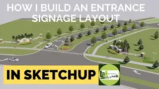 How I Build an Entrance Signage Layout in SketchUp &ndash; Landscape Design Kit