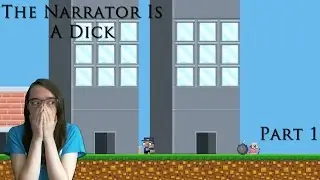 Let's Play The Narrator Is A Dick Part 1 | EXPLODING OLD LADIES
