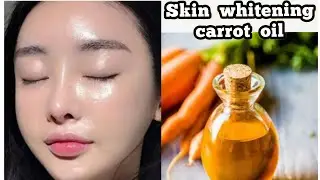 Carrot oil |homemade carrot oil for skin whitening and brightening