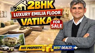 ✨2 BHK Luxury Emilia Floor for Sale | Vatika | Premium Living | Best Deal✨