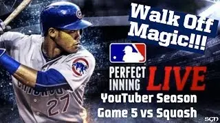 MLB PERFECT INNING LIVE - GAME 5 VS SQUASH GAMING - WALK OFF WINNER!!!