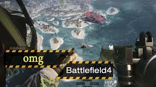 Battlefield 4 - omg