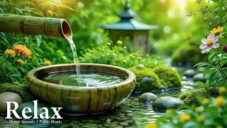 Bamboo Water Sounds + Soothing Relaxation🌿Deep Healing for Stress Relief & Pure Relaxation