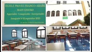 OUVERTURE ECOLE FRANCO-ARABE MADY CISSOKHO A TAKHYKAO 78 120 94 13/ 77 651 78 96/ 710 16 95 95