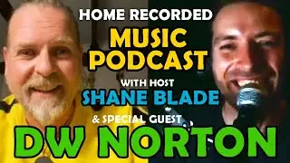 DW Norton & Superheist - Music Podcast with Shane Blade | Ep#5