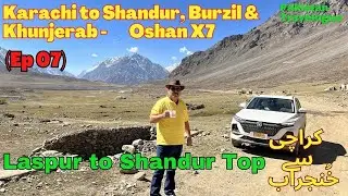 (EP07) Laspur to Shandur Top for Gilgit | Oshan X7 Pakistan Road Trip