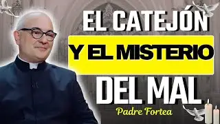 El Misterio de la Iniquidad: ¿Qué es el Catejón? | Padre Fortea