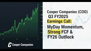 Cooper Companies (COO) Q3 FY2025 Earnings Call: MyDay Momentum, Strong FCF & FY26 Outlook