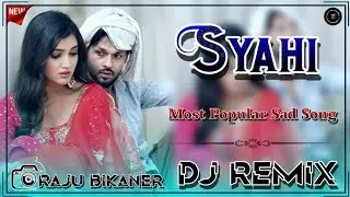 Syahi 3d remix song /haryanvi sad song /hurt touching sad song haryanvi dj remix