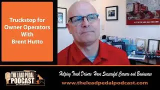 LP960 Truckstop Platform for Owner Operators with Brent Hutto