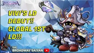 Dissidia Final Fantasy: Opera Omnia VIVI LD DEBUT!! GLOBAL FIRST LD!!