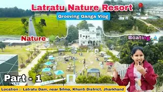 Latratu Nature Resort Ranchi | Latratu Dam Resort | New Resort in Ranchi | Grooving Ganga