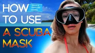 How to use a scuba mask