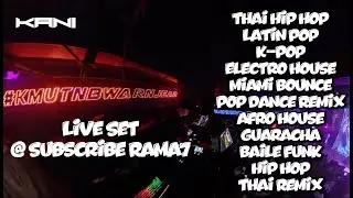 Thai Hip Hop, Hip Hop, K-Pop, etc. | Live Set @ Subscribe Rama7 | KANI