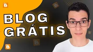 CRIAR BLOG GR&Aacute;TIS [Passo a Passo Completo para INICIANTES]