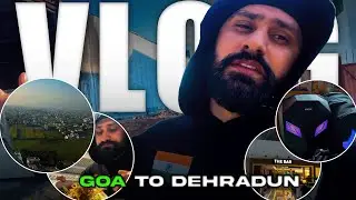 Goa to Dehradun Journey ✈️🌴 | GOA Trip Daily Vlog | Crazy Travel Experience