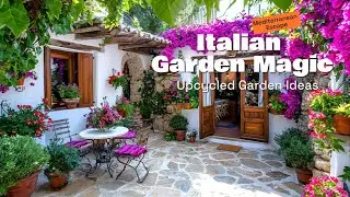 Rustic Charm Garden: Create a Rustic Italian Garden with Upcycled Mediterranean Decor