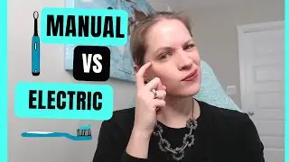 Electric VS Manual Toothbrush