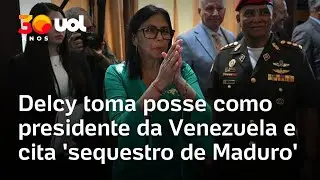 Delcy toma posse como presidente da Venezuela e cita 'sequestro de Maduro'