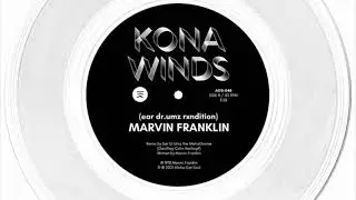 Marvin Franklin - KONA WINDS (ear dr. Umz Rxndition) ALOHA GOT SOUL