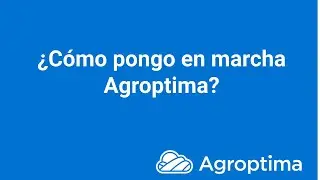 Extensivos - C&oacute;mo pongo en marcha Agroptima?