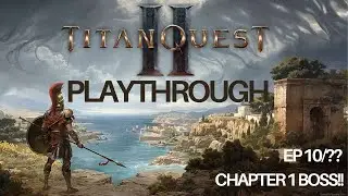 Let's Play! Titan Quest 2 - Chapter boss?!