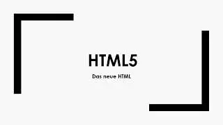 HTML5 einfach und kurz erkl&auml;rt