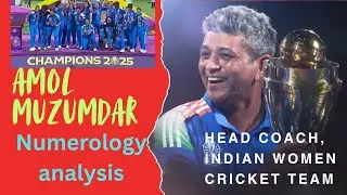 Amol Muzumdar ,head coach's Numerology Analysis |  India Women&rsquo;s  cricket World Cup Win 2025 |