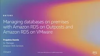 AWS re:Invent 2019: [NEW LAUNCH!] Managing databases on-premises w/ Amazon RDS (DAT203)