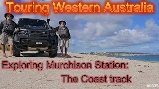 #0339 Touring WA: Exploring Murchison Station Coast tracks