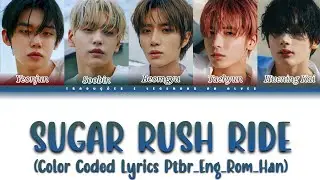 TXT - Sugar Rush Ride (Color Coded Lyrics Ptbr_Eng_Rom_Han)