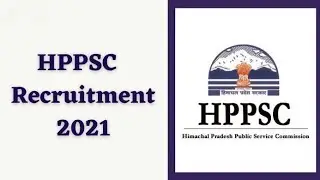 Hppsc new recruitment 2021
