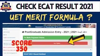 UET Lahore ECAT result announced | Check your Entry test ECAT | MERIT FORMULA CLOSING MERIT UET