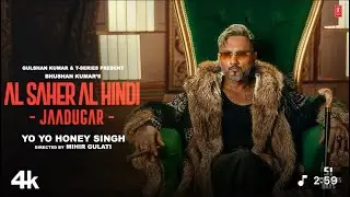 AL SAHER AL HINDI - JAADUGAR | OfficialVideo) | YO YO HONEY SINGH | 51GLORIOUS DAYS | BHUSHAN KUMAR