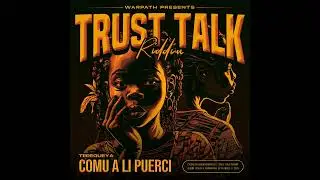 TEREQUEYA - Comu a li Puerci (Trust talk Riddim)