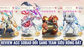 Pocket Incoming - Review Acc Sobad chuyển hướng sang Siêu Rồng Đất | Chia tay Siêu Rồng Điện