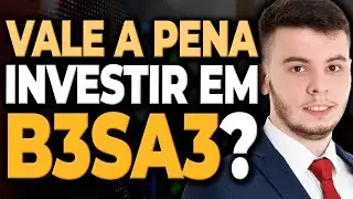 B3SA3: TUDO SOBRE B3 | An&aacute;lise Fundamentalista