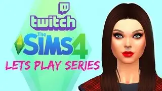 The Sims 4 [Twitch] LiveStream #1: Elizabeth Turner