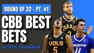 Rob's Best Bets | College Basketball - NCAA Tournament Round of 32 - Saturday - Picks & Predictions