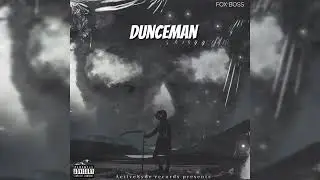 Fox Boss - DunceMan (Official Audio)