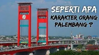 Bagaimana Character Orang Palembang