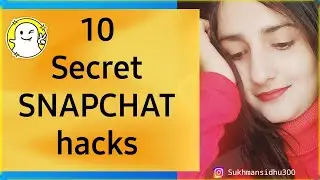 10 Secret new useful SNAPCHAT hacks and tricks you must know in 2021/Sukhman Sidhu