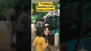 Children Nutrition Park Statue of Unity🇮🇳&hearts;️