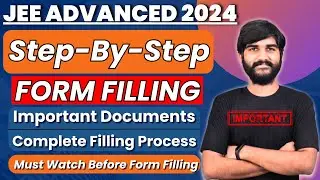 How to Fill JEE Advanced Form 2024✅ |JEE Advanced 2024 Application Process|JEE Advanced Registration
