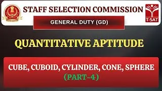 SSC GD | Quantitative Aptitude - Cube, Cuboid, Cylinder, Cone, Sphere (Part-4) | T-SAT